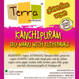 Terra-Kanchipuram Idly Maavu