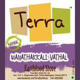 Terra-Manathakkali Vathal