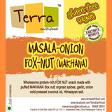 Terra-Masala Onion Foxnut Makhana